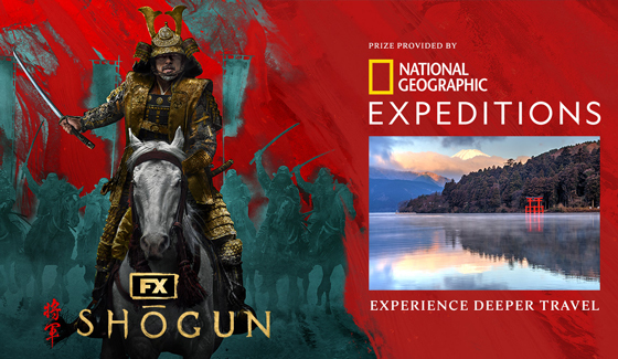 FX’s Shōgun Takes You Inside Japan Sweepstakes. Prize provided by National Geographic Expeditions